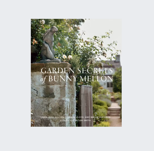 Garden Secrets of Bunny Mellon