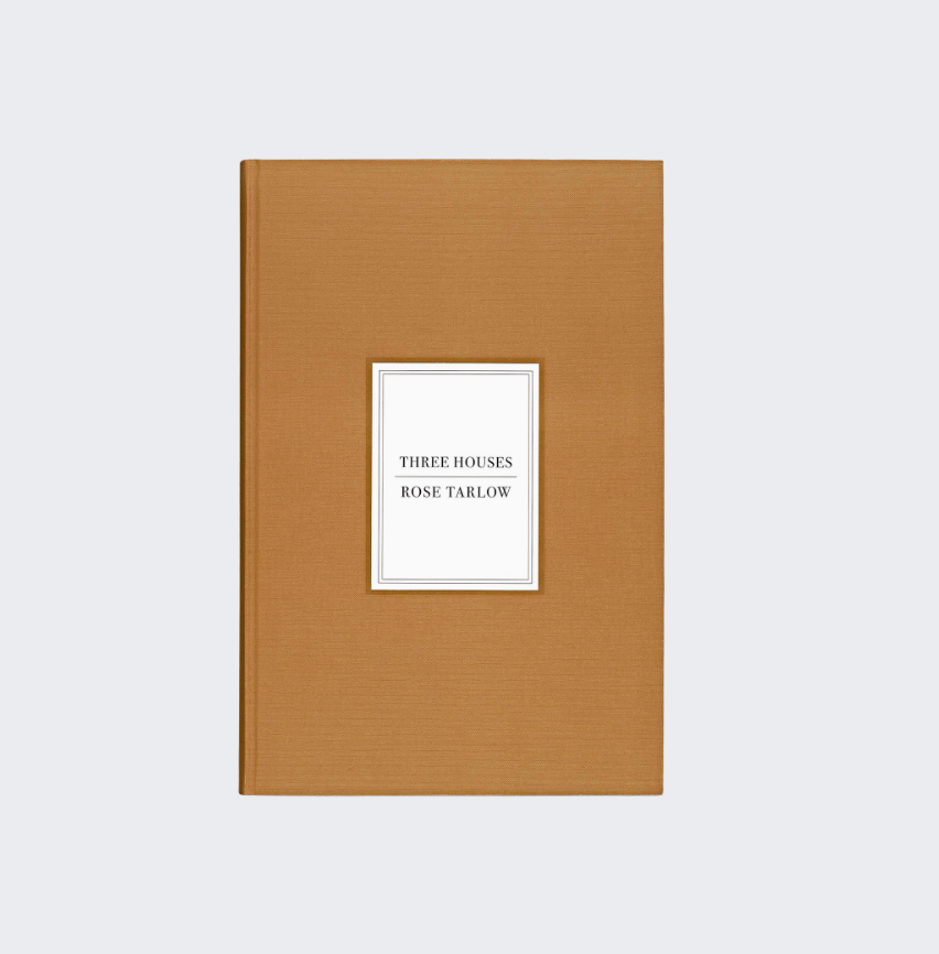 Rose Tarlow: Three Houses