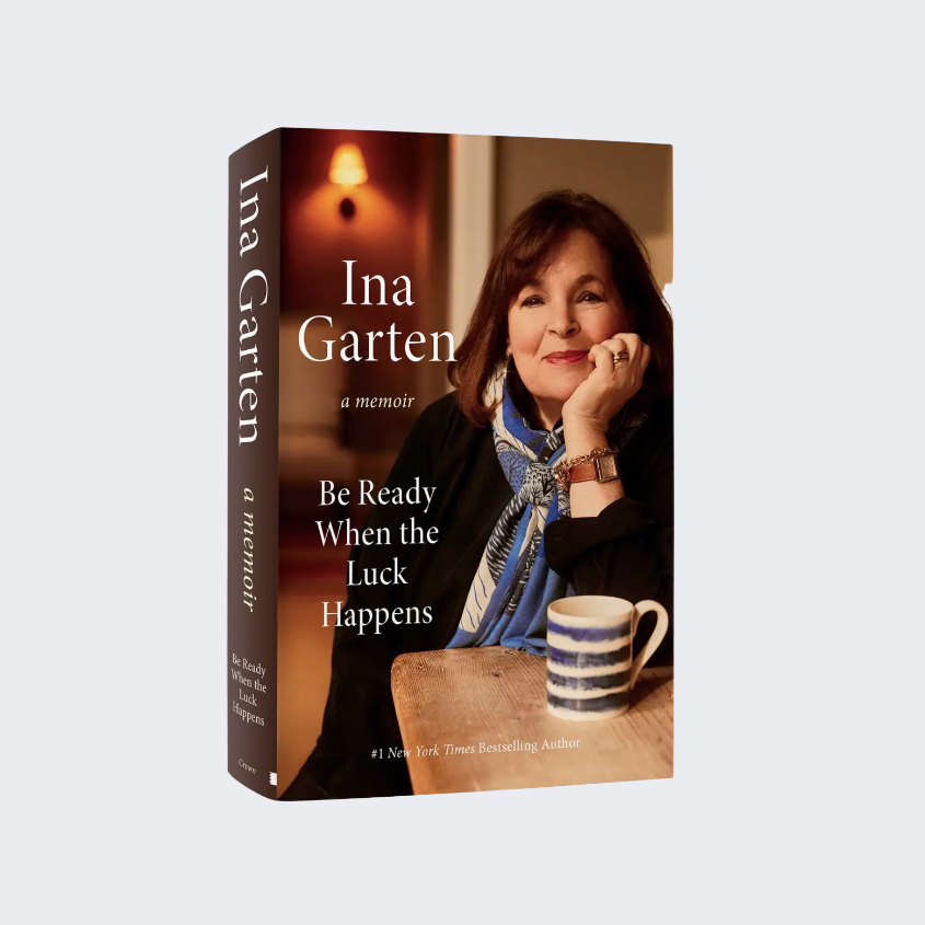 Ina Garten: Be Ready When the Luck Happens