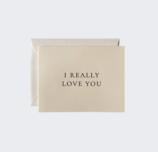 "I Really Love You" Card